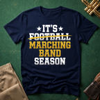 It's Football Marching Band Season T-shirt
