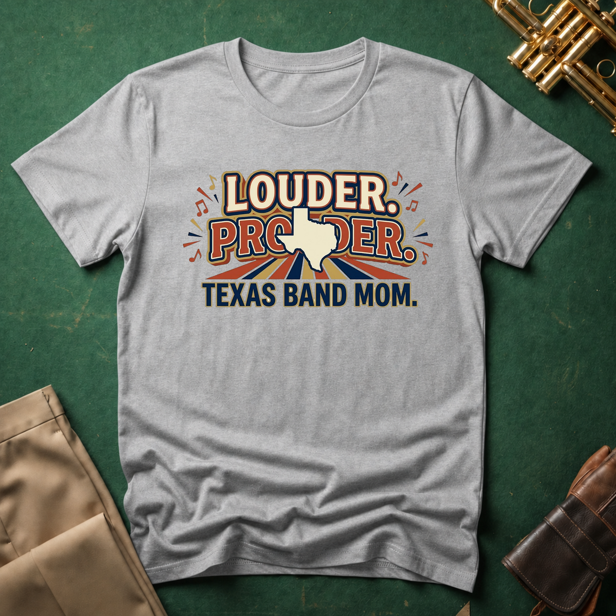 Louder. Prouder. Texas Band Mom T-shirt