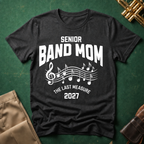 Senior Band Mom The Last Measure T-shirt