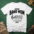 Senior Band Mom The Last Measure T-shirt