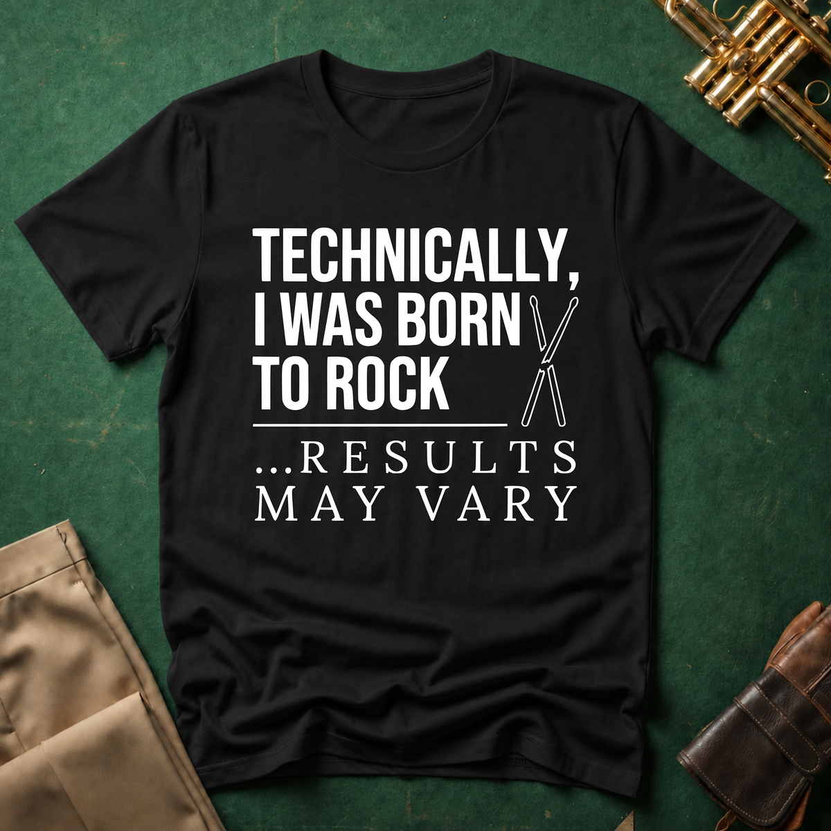 Technically I Was Born to Rock T-shirt