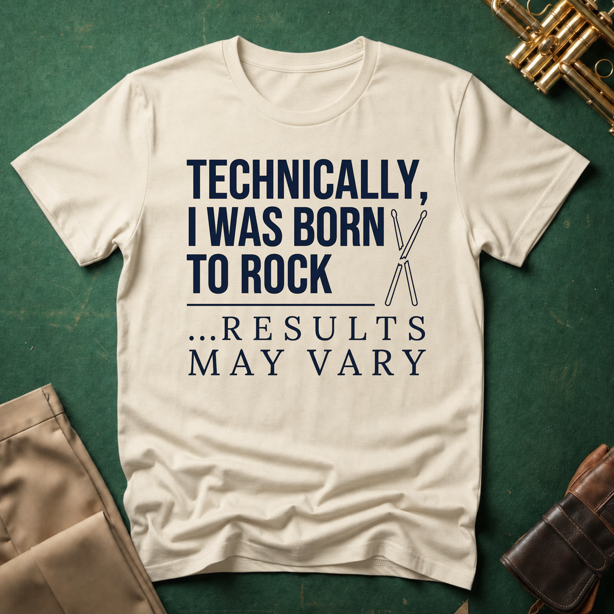 Technically I Was Born to Rock T-shirt