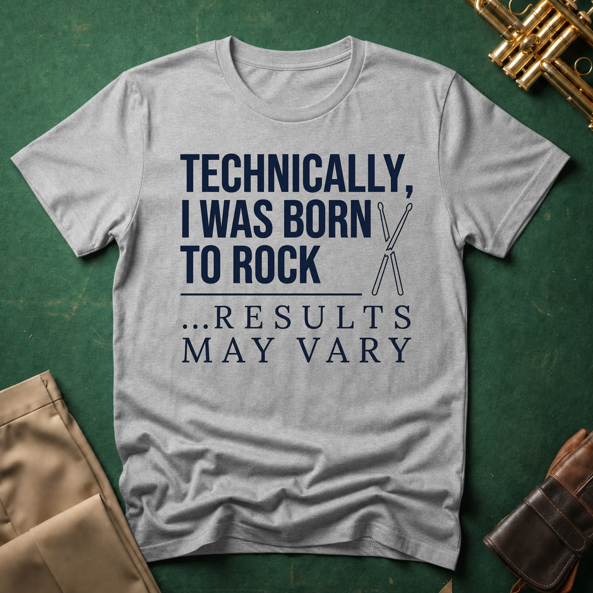 Technically I Was Born to Rock T-shirt