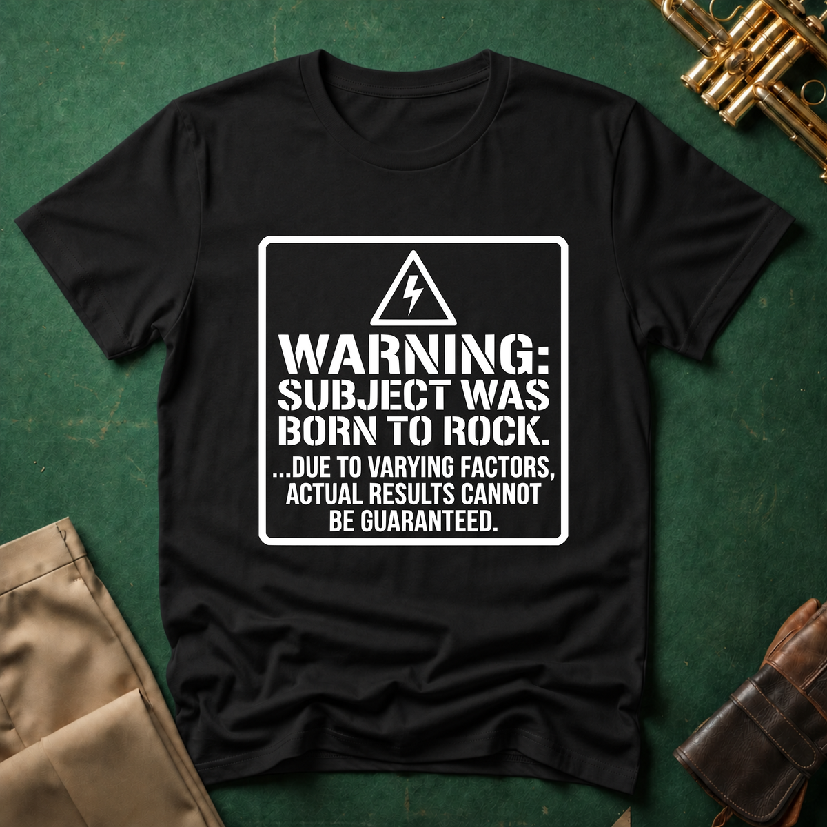Warning: Subject Was Born to Rock T-shirt