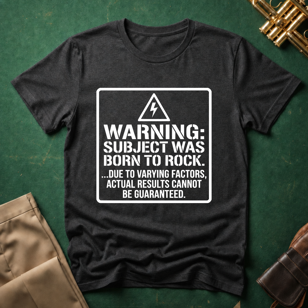 Warning: Subject Was Born to Rock T-shirt