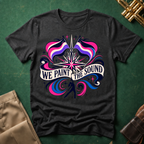We Paint the Sound Bright Colored T-shirt